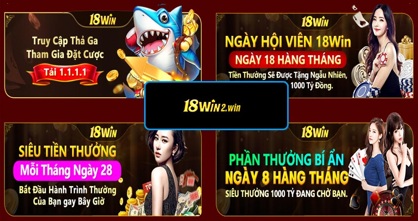 Giới thiệu về một số khuyến mãi tại 18win