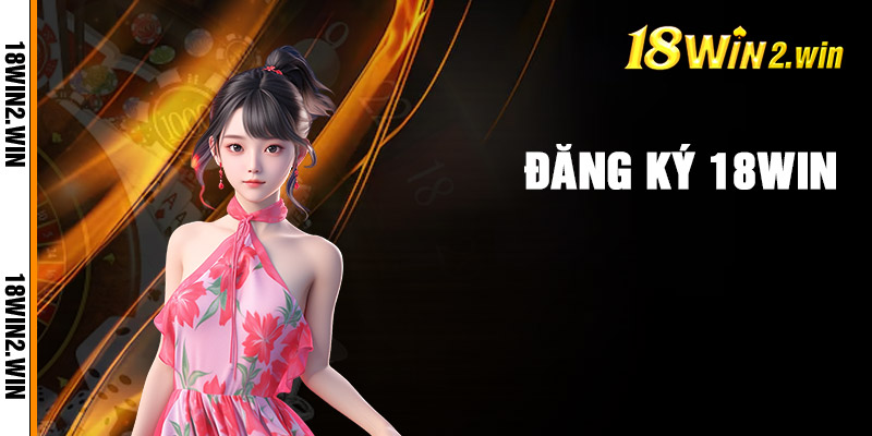 Hướng dẫn trải nghiệm các tựa game tại nhà cái 18win2