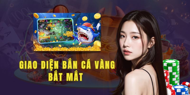 Tựa game bắn cá vàng mang đến đồ họa cùng âm thanh mang đến cảm giác chân thực