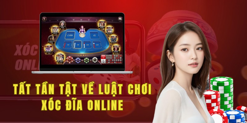 Tất tần tật về luật chơi xóc đĩa online