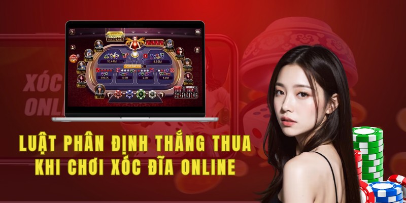 Luật phân định thắng thua khi chơi xóc đĩa online